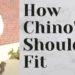 How chinos should fit | Mens Fit Guide